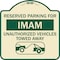 Signmission Reserved Parking for Imam Unauthorized Vehicles Towed Away Alum Sign, 18" x 18", TG-1818-23096 A-DES-TG-1818-23096 - alternate 1